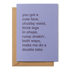 "You Got a Cute Face, Chubby Waist, Thick Legs In Shape" Valentines Card