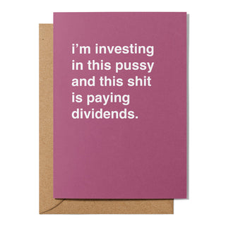 "I'm Investing In This Pussy" Valentines Card