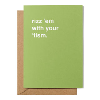 "Rizz 'em With Your 'Tism" Valentines Card