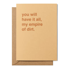 "You Will Have It All, My Empire of Dirt" Valentines Card