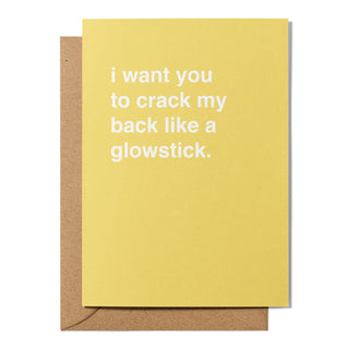 "I Want You To Crack My Back Like a Glowstick" Valentines Card