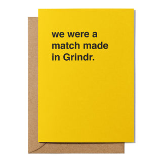 "We Were a Match Made in Grindr" Valentines Card