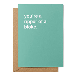 "You're a Ripper of a Bloke" Valentines Card