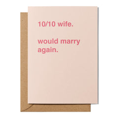 "10/10 Wife. Would Marry Again." Greeting Card