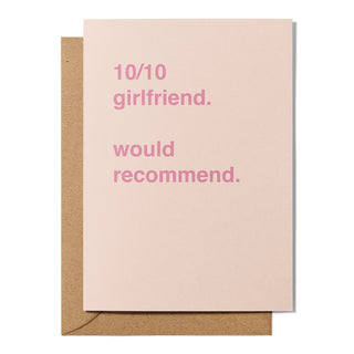 "10/10 Girlfriend. Would Marry Again." Greeting Card