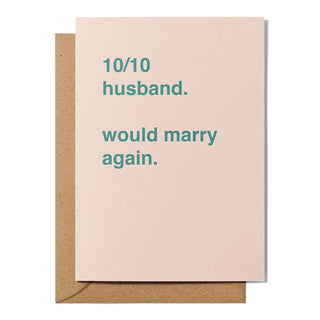 "10 out of 10 Husband, Would Marry Again" Greeting Card