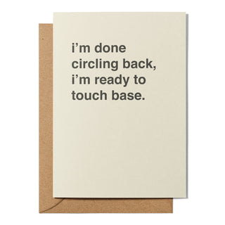 "I'm Done Circling Back, I'm Ready To Touch Base" Valentines Card