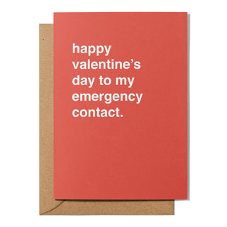 "Happy Valentine's Day To My Emergency Contact" Valentines Card