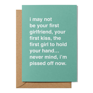 "I May Not Be Your First Girlfriend" Valentines Card
