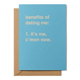 "The Benefits of Dating Me" Valentines Card