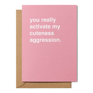 "You Really Activate My Cuteness Aggression" Valentines Card