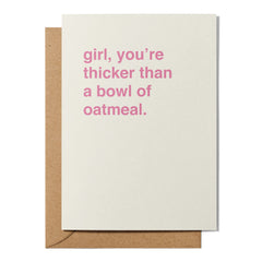 "Thicker Than a Bowl of Oatmeal" Valentines Card
