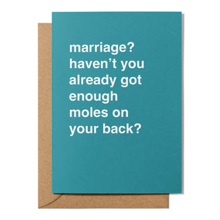 "Already Got Enough Moles on Your Back" Wedding Card