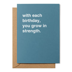 "With Each Birthday, You Grow in Strength" Birthday Card
