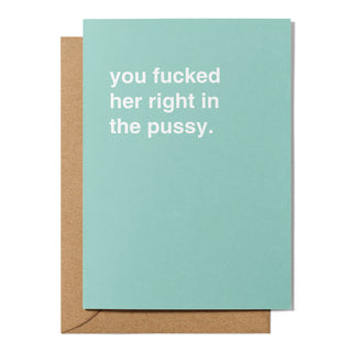 "Right in the Pussy" Newborn Card