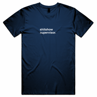 "Shitshow Supervisor" T-Shirt