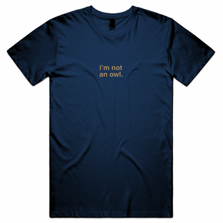 "I'm Not an Owl" T-Shirt