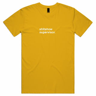 "Shitshow Supervisor" T-Shirt