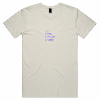 "Not Slim, Always Shady" T-Shirt