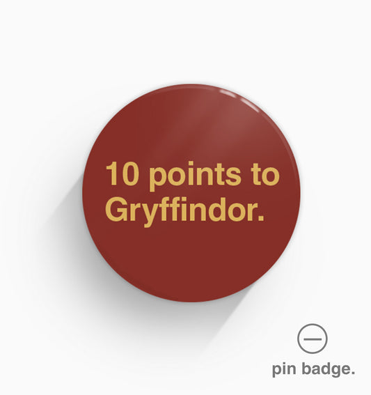 "10 Points To Gryffindor" Pin Badge