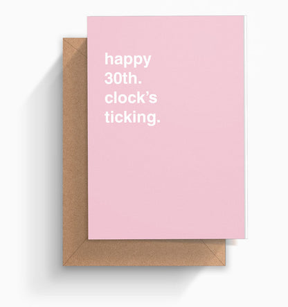 "Happy _0th, Clock's Ticking" Birthday Card