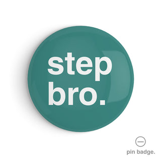 "Step Bro" Pin Badge