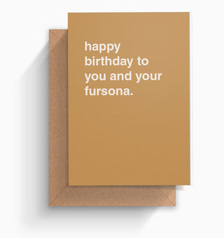 "Happy Birthday To You and Your Fursona" Birthday Card
