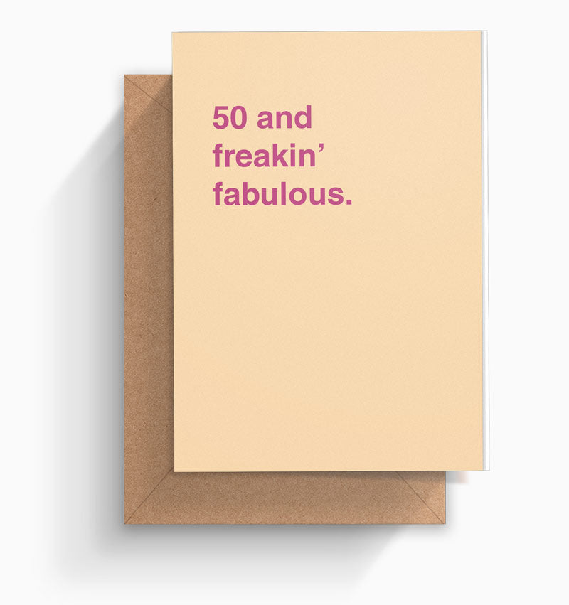 "50 and Freakin' Fabulous" Birthday Card