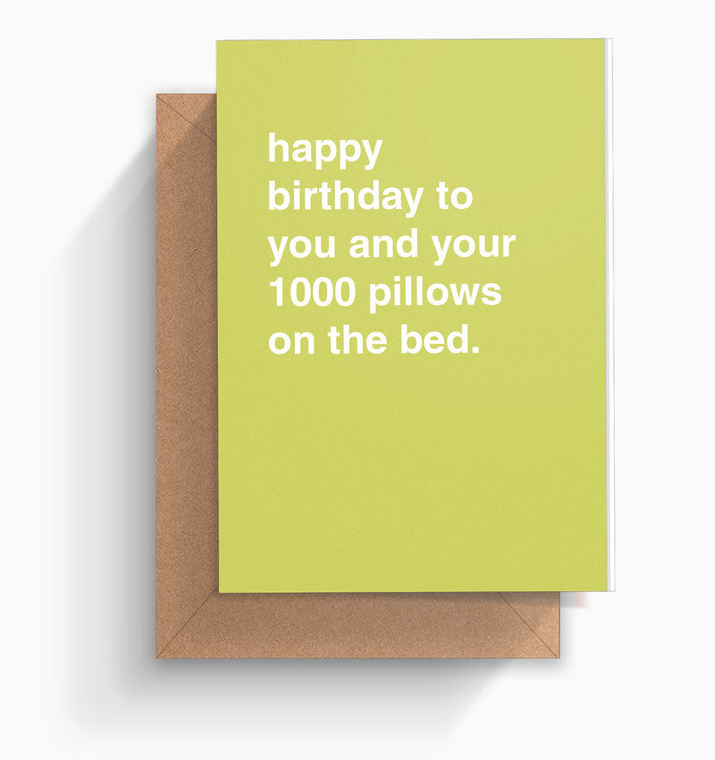 "Happy Birthday To You and Your 1000 Pillows on the Bed" Birthday Card