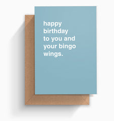 "Happy Birthday To You and Your Bingo Wings" Birthday Card