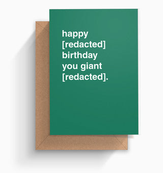 "Happy [Redacted] Birthday You Giant [Redacted]" Birthday Card