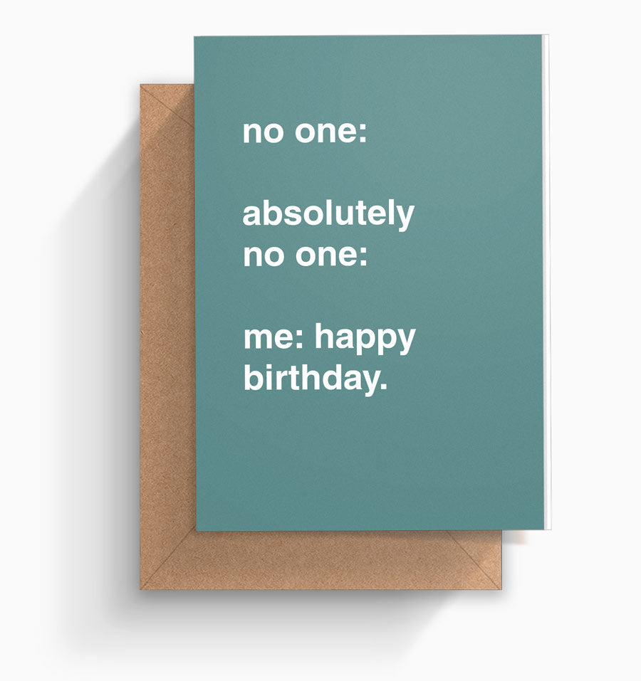"Me: Happy Birthday" Birthday Card