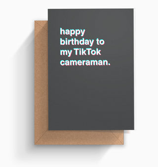 "Happy Birthday to My TikTok Cameraman" Birthday Card