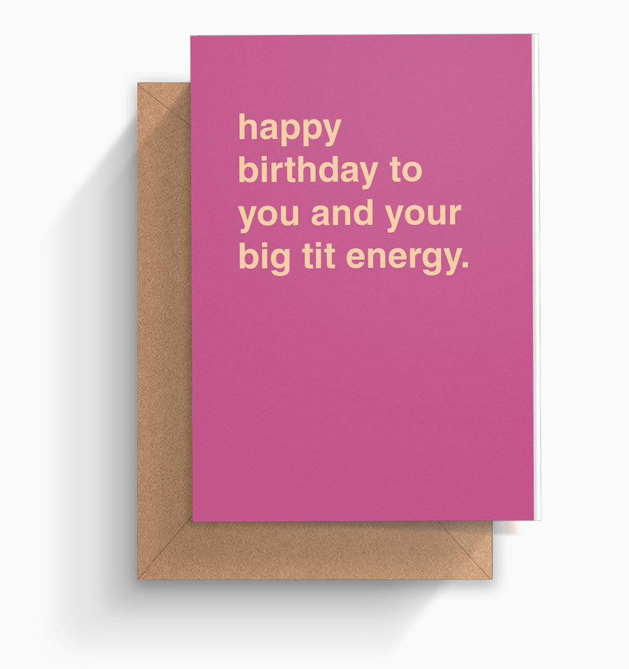 "Big Tit Energy" Birthday Card