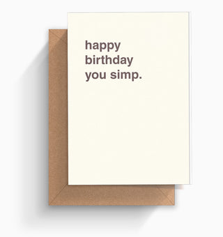 "Happy Birthday You Simp" Birthday Card