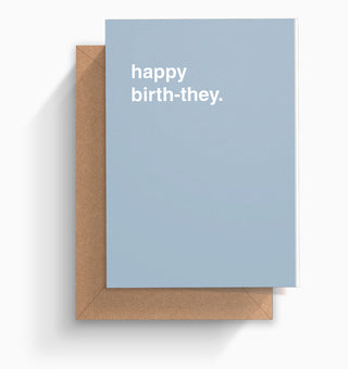 "Happy Birth-they" Birthday Card