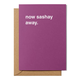 "Now Sashay Away" Farewell Card