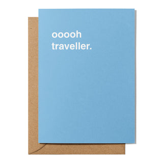 "Oooooh Traveller" Farewell Card