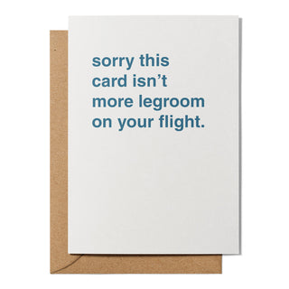 "Sorry This Card Isn't More Legroom on Your Flight" Farewell Card