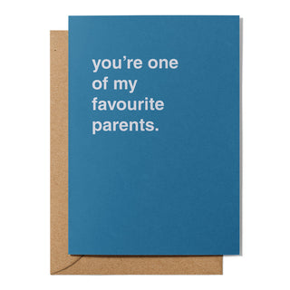 "You're One of My Favourite Parents" Greeting Card