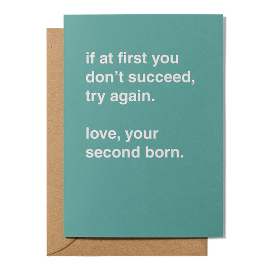 "If at First You Don't Succeed, Try Again" Greeting Card