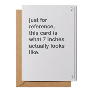 "This Card Is What 7 Inches Actually Looks Like" Greeting Card