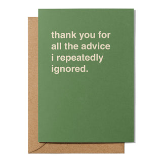 "Thank You For All The Advice" Greeting Card