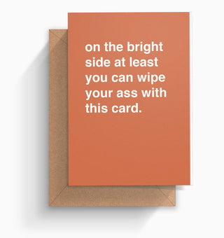 "Wipe Your Ass With This Card" Greeting Card