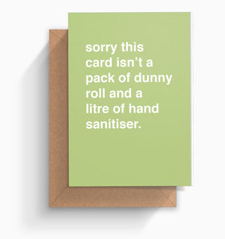 "Sorry This Card Isn't a Pack of Dunny Roll" Greeting Card