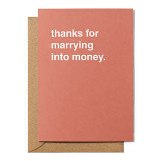 "Marrying Into Money" Mother's Day Card