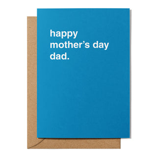 "Happy Mother's Day Dad" Mother's Day Card