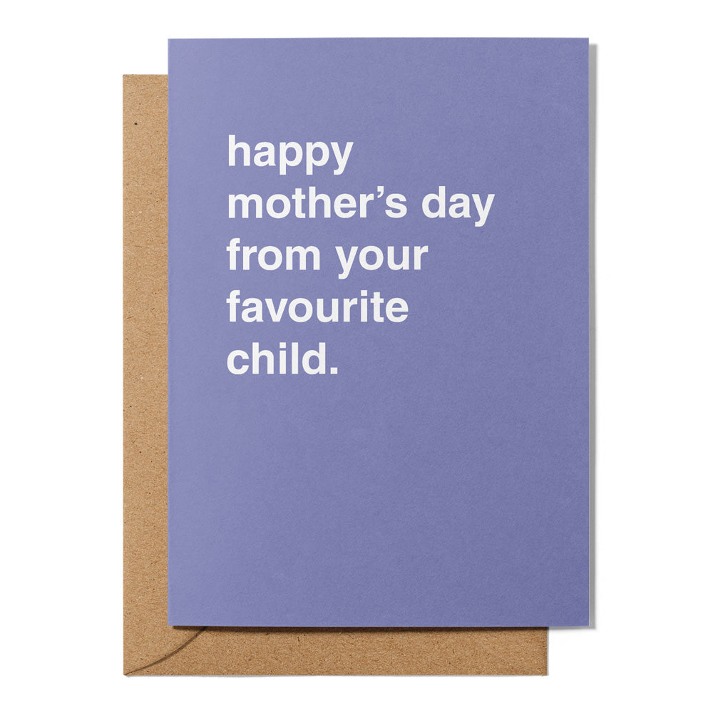 "Happy Mother's Day From Your Favourite Child" Mother's Day Card