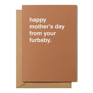 "Happy Mother's Day From Your Furbaby" Mother's Day Card