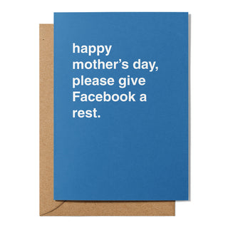 "Please Give Facebook a Rest" Mother's Day Card